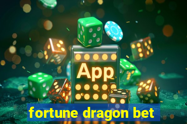 fortune dragon bet